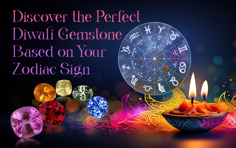 Discover the Perfect Diwali Gemstone Based on Your Zodiac Sign